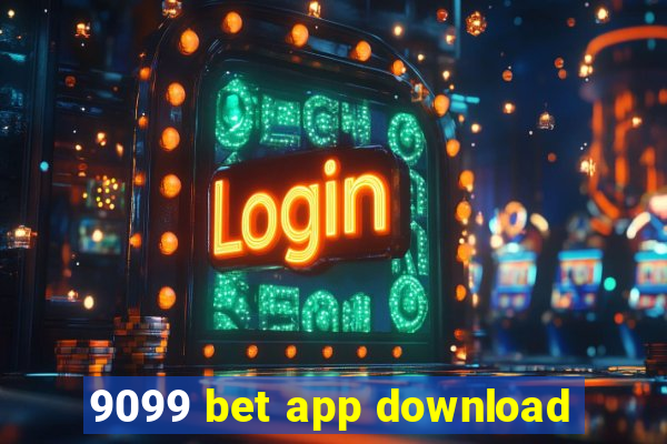 9099 bet app download